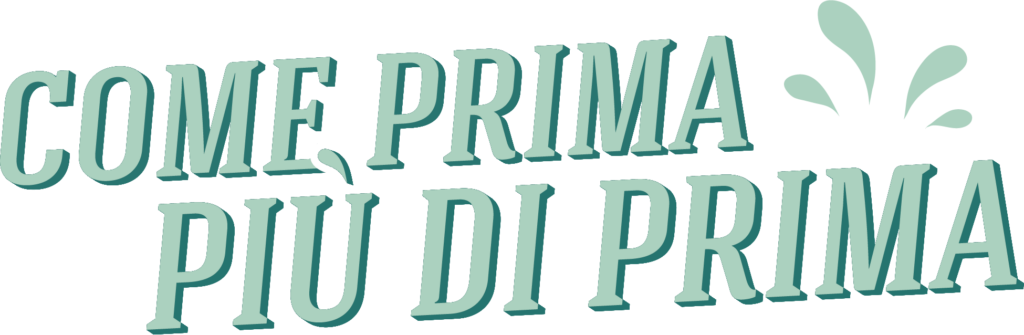 come prima piu di prima